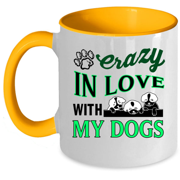 Crazy Love Coffee Mug, Crazy In Love With My Dogs Accent Mug