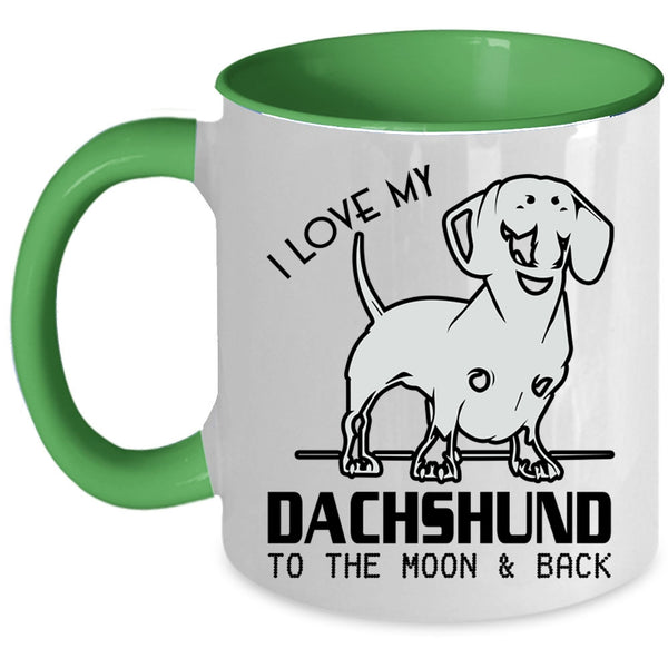 Dachshund Lover Coffee Mug, I Love My Dachshund Accent Mug