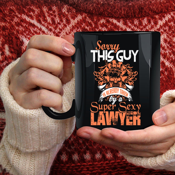 This Guy Is Already Taken By A Lawyer Coffee Mug, Husband Coffee Cup