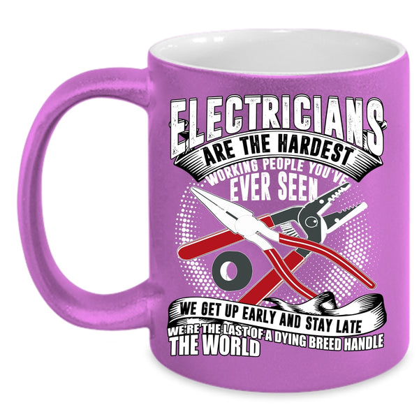 Electricians Are The Hardest Working Coffee Mug, Cool Job Title Coffee Cup