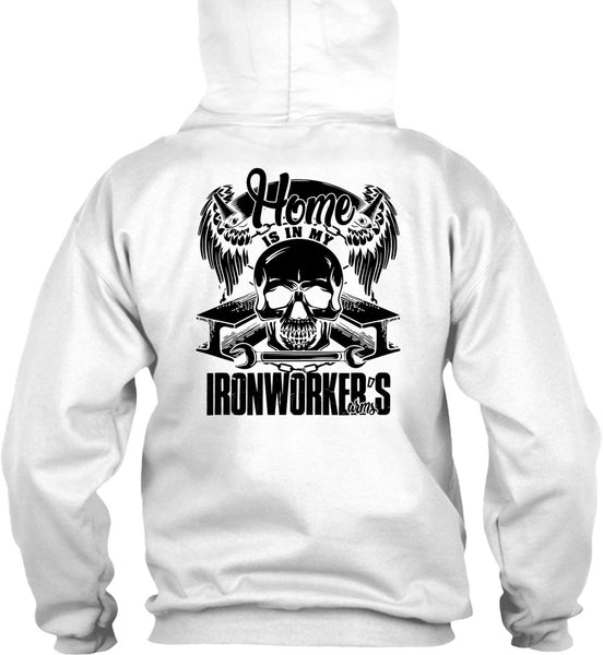 Home Is In My Ironworker's Arms T Shirt, I Love Ironworker T Shirt