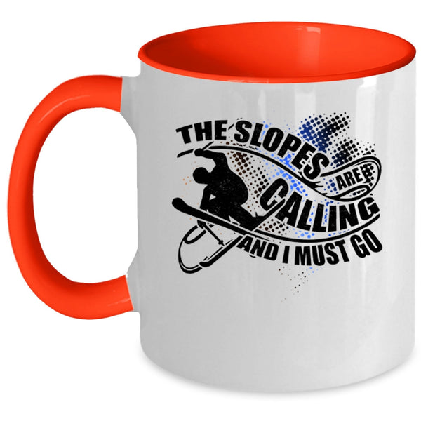I Must Go Coffee Mug, The Slopes Are Calling Accent Mug