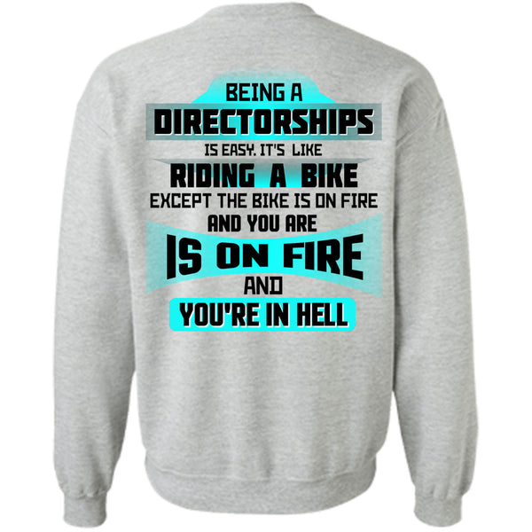 Being A Directorships T Shirt, Being A Directorships Is Easy Sweatshirt