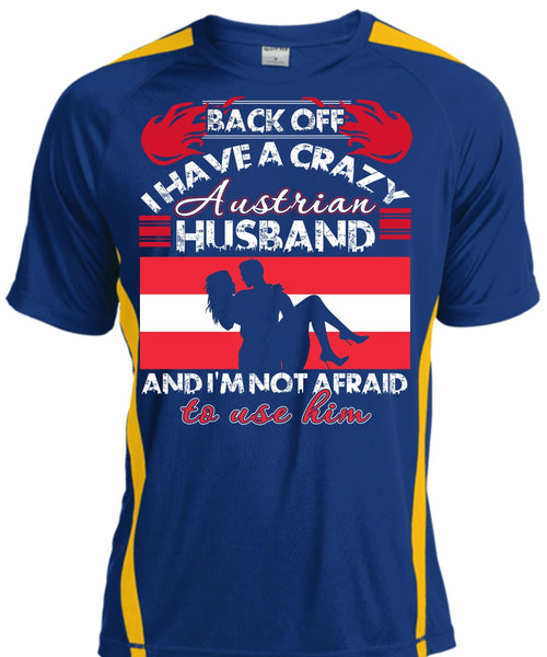 I Have A Crazy Austrian Husband T Shirt, Being A Husband T Shirt, Cool Shirt