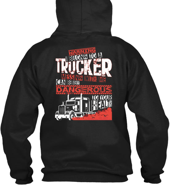 I Belong To A Trucker T Shirt, Being A Trucker T Shirt