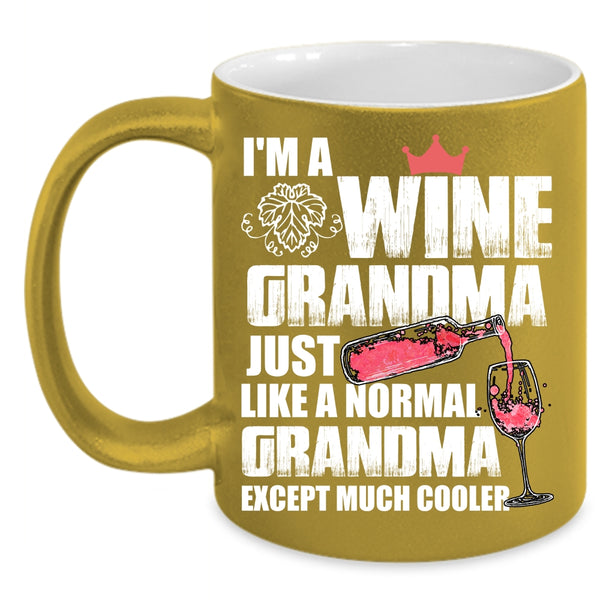 I'm A Wine Grandma Coffee Mug, Cool Grandma Coffee Cup