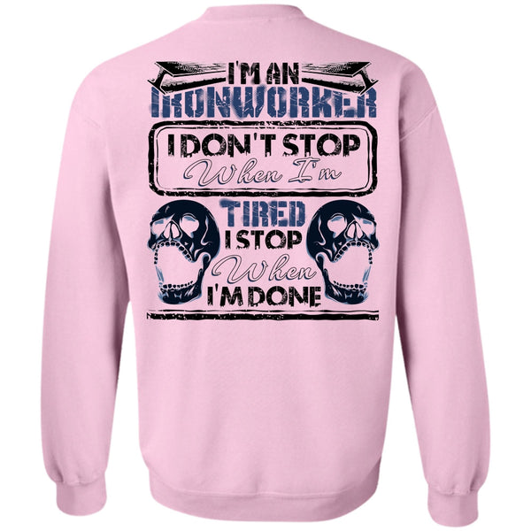 Being An Ironworker T Shirt, I'm An Ironworker Sweatshirt