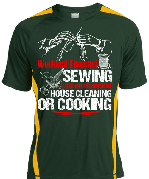 Weekend Forecast Sewing T Shirt, House Cleaning T Shirt, Cool Shirt