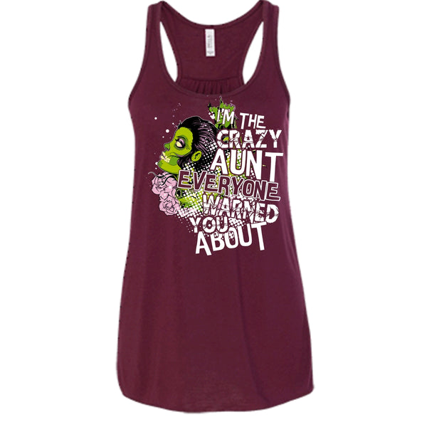 I'm The Crazy Aunt T Shirt, Everyone Warned You About Tank Top