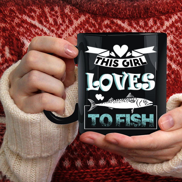 This Girl Loves To Fish Coffee Mug, Lovely Girls Coffee Cup
