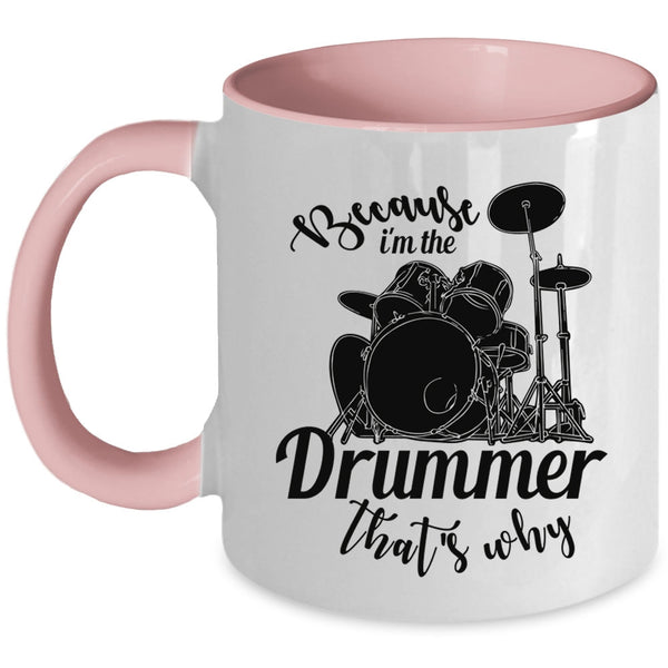 Cool Drummer Coffee Mug, I'm The Drummer Accent Mug