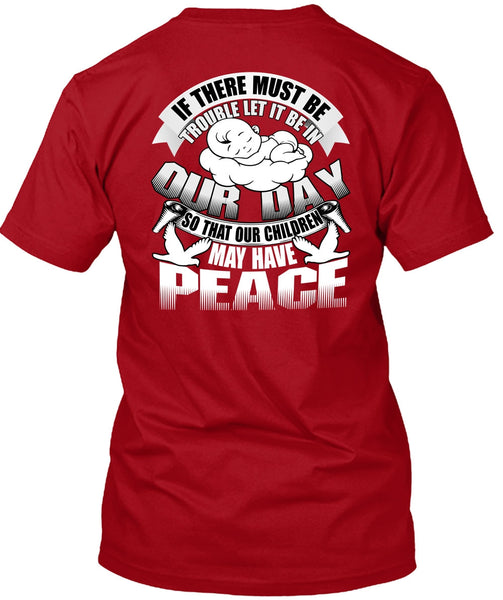 Children May Have Peace T Shirt, Being A Baby T Shirt