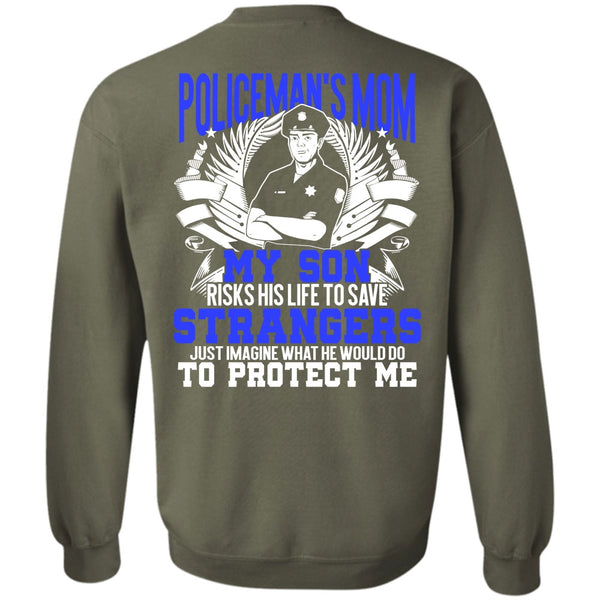 My Son Risks His Life T Shirt, Being A Police Sweatshirt