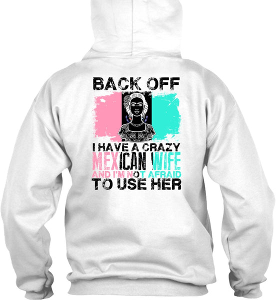 I Have A Crazy Mexican Wife T Shirt, I Love Husband T Shirt