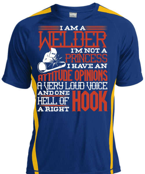 I Am A Welder T Shirt, I'm Not A Princess T Shirt, Cool Shirt