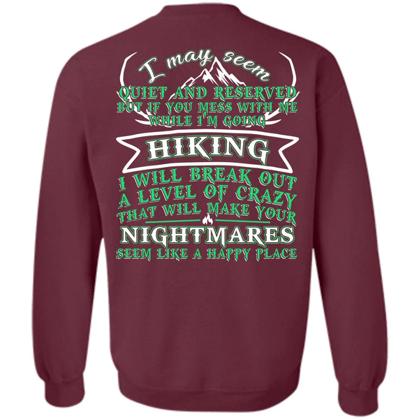 Make Your Nightmares T Shirt, I Love Hiking Sweatshirt