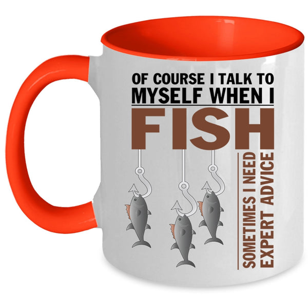 Awesome Fishing Coffee Mug, I Talk To Myself When I Fish Accent Mug