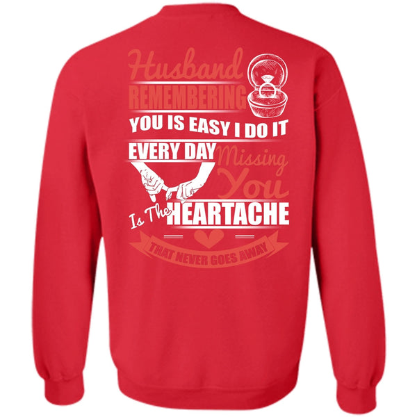 You Is The Heartache T Shirt, I Love Husband Sweatshirt