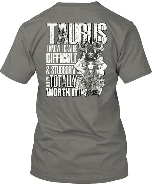 I Can Be Difficult T Shirt, Being A Taurus T Shirt