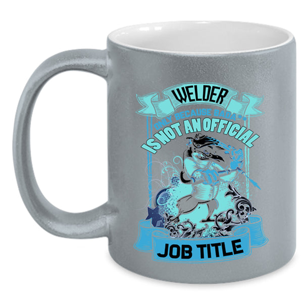 Cool Gift For Welder Coffee Mug, Welder Accent Mug
