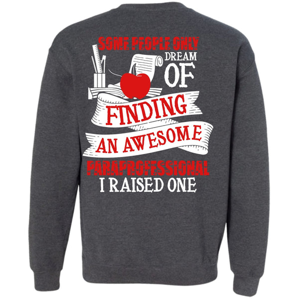 Being A Paraprofessional T Shirt, I Love Paraprofessional Sweatshirt