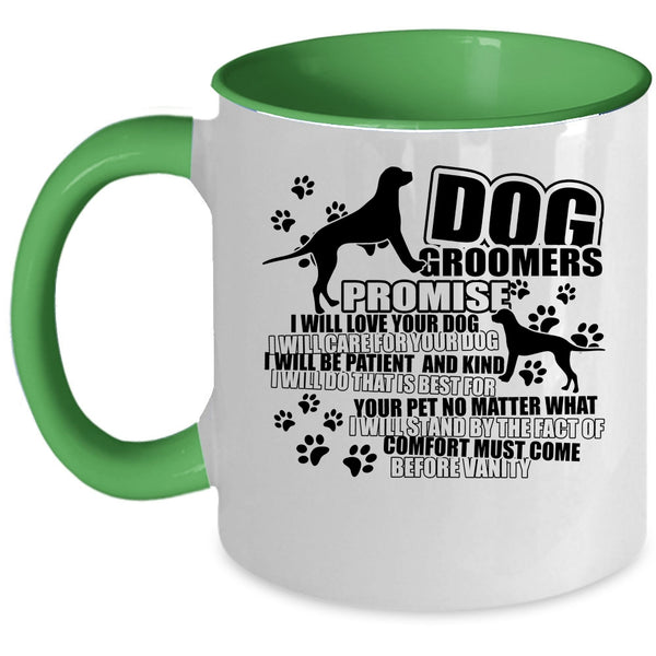 I Will Love Your Dog Coffee Mug, Dog Groomers Accent Mug