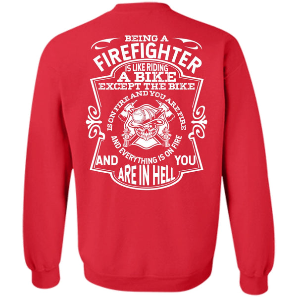 Like Riding A Bike T Shirt, I Love Firefighter Sweatshirt