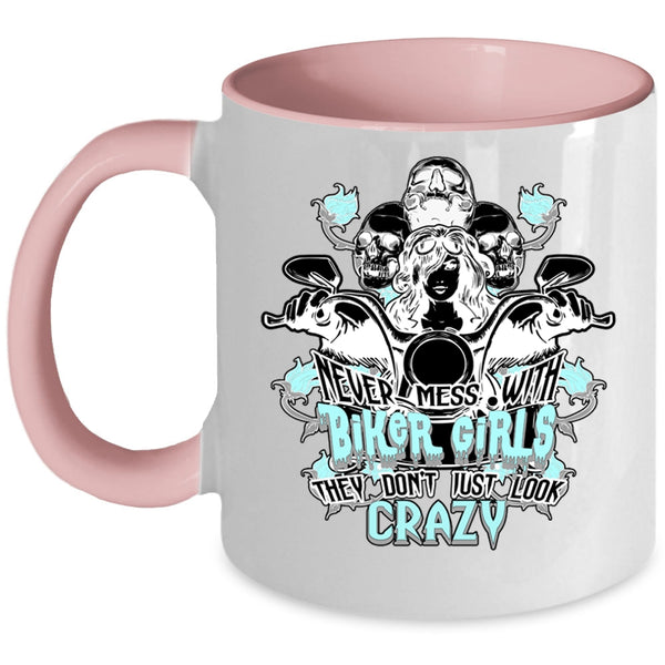 Crazy Biker Girls Coffee Mug, Never Mess With Biker Girls Accent Mug