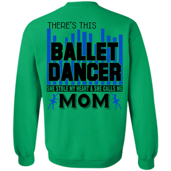 Being A Dancer T Shirt, There's This Ballet Dancer Sweatshirt
