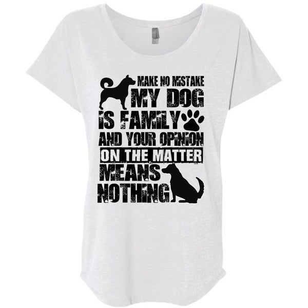Make No Mistake My Dog Is Family T Shirt, I Love My Dog T Shirt, Awesome T-Shirts