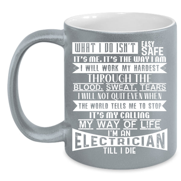 I'm An Electrician Coffee Mug, Funny Gift For Electricians Coffee Cup