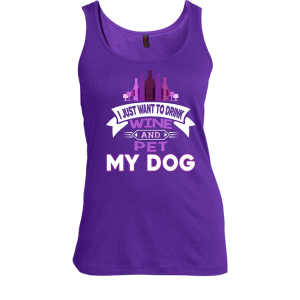 I Just Want To Drink Wine And Pet My Dog Shirt, Cool Dog Shirt