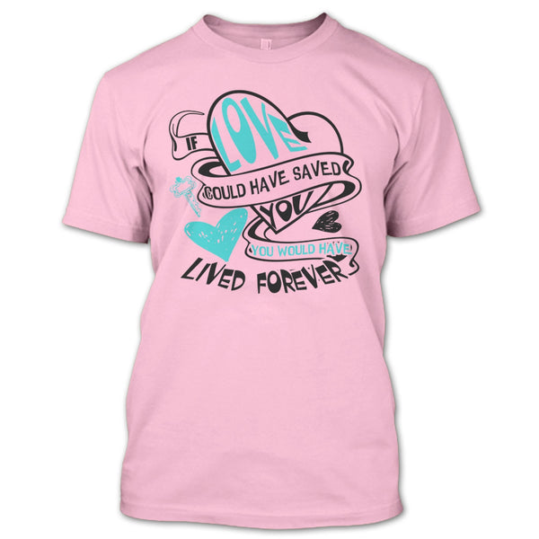 If Love Could Have Saved You T Shirt, Coolest Couple T Shirt