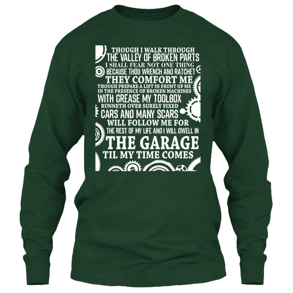 The Garage Till My Time Comes T Shirt, Coolest Mechanic T Shirt