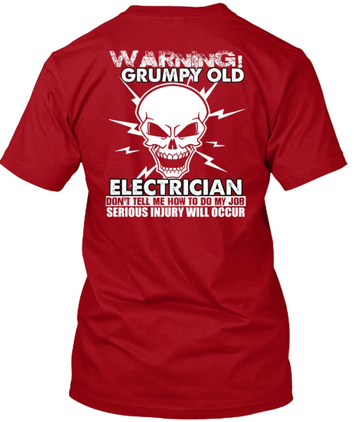 Grumpy Old Electrician T Shirt, Being An Electrician T Shirt