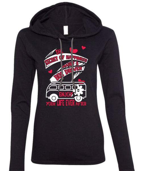 Marry A Bus Driver T Shirt, You Life Ever After T Shirt (Anvil Ladies Ringspun Hooded)