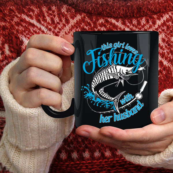 This Girl Loves Fishing With Her Husband Coffee Mug, Cute Wife Coffee Cup