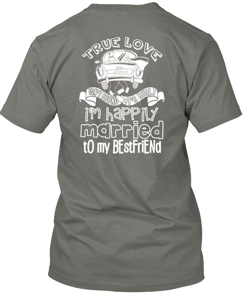 I'm Happily Married To My Best Friend T Shirt, Being A Wife T Shirt
