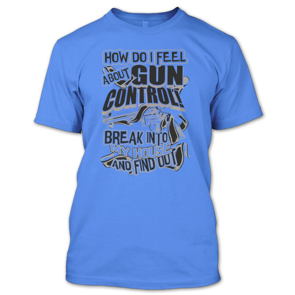 How Do I Feel About Gun Control T Shirt, Coolest Shooter T Shirt