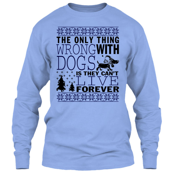The Only Thing Wrong With Dogs T Shirt, Coolest Dog Lover T Shirt