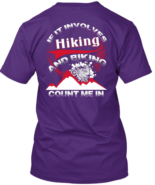 If It Involves Hiking T Shirt, Biking Count Me In T Shirt