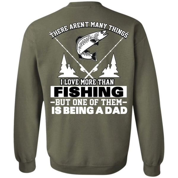 Being A Dad T Shirt, Being A Fisher Sweatshirt