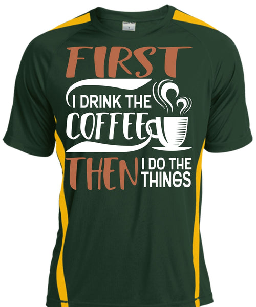 I Drink The Coffee T Shirt, My Favorite T Shirt, Cool Shirt