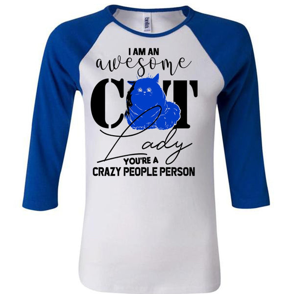 I Am An Awesome Cat Lady T Shirt, Being A Cat T Shirt, Awesome T-Shirts