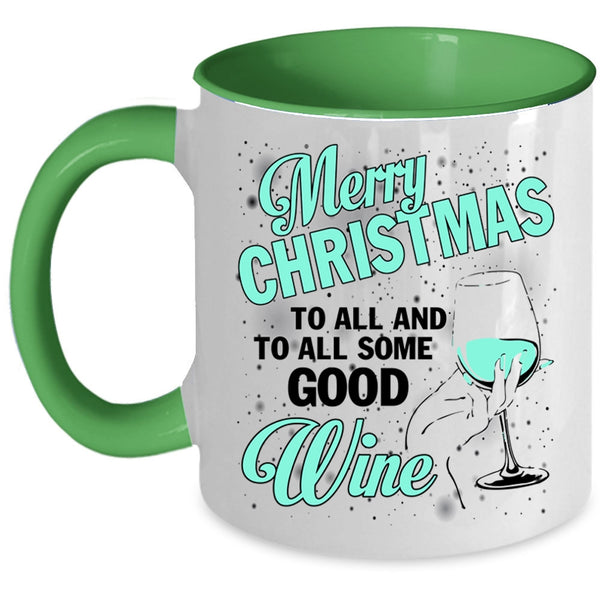 To All Some Good Wine Coffee Mug, Merry Christmas To All Accent Mug