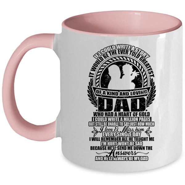He'll Always Be My Dad Coffee Mug, Greatest Of A Kind And Loving Dad Accent Mug