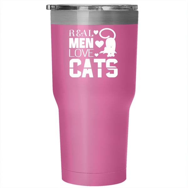 Real Men Love Cats Tumbler 30 oz Stainless Steel, Awesome Gift For My Son Travel Mug