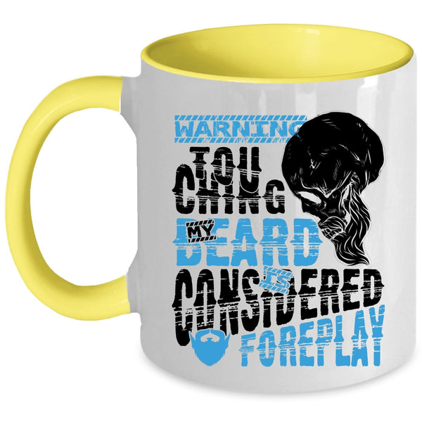 Funny Bearded Guy Coffee Mug, Touching My Beard Is Considered Foreplay Accent Mug