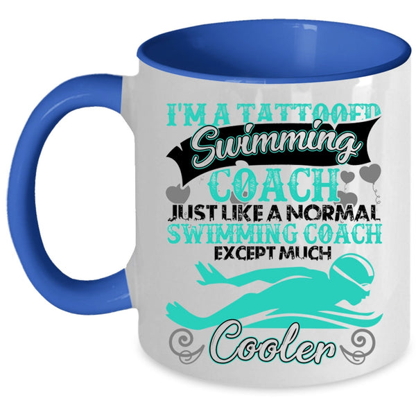Cool Swimming Coach Coffee Mug, I'm A Tattooed Swimming Coach Accent Mug
