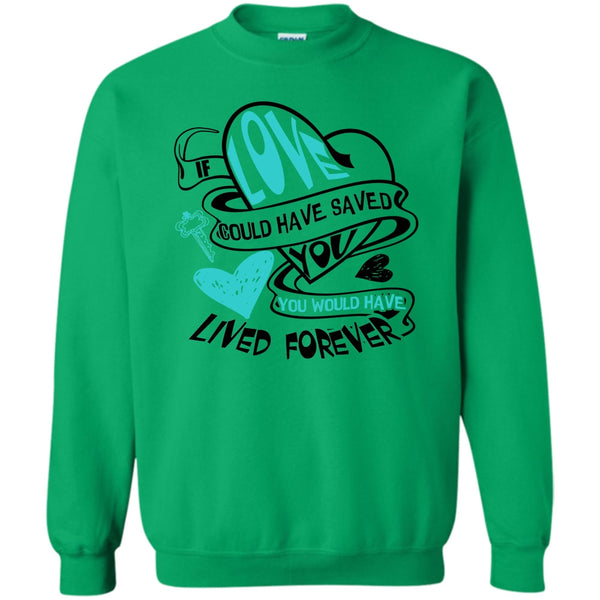 Coolest Couple T Shirt, If Love Could Have Saved You Sweatshirt